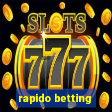 rapido betting