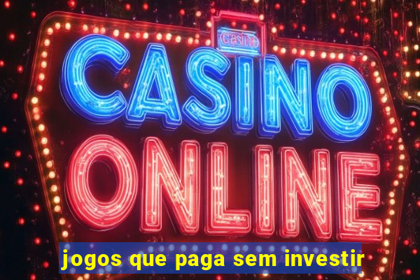 jogos que paga sem investir