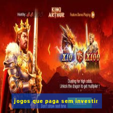 jogos que paga sem investir