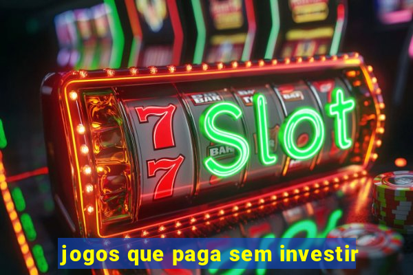 jogos que paga sem investir