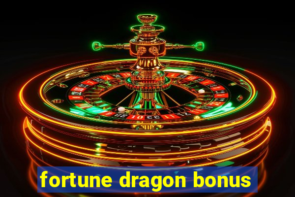 fortune dragon bonus