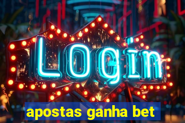 apostas ganha bet