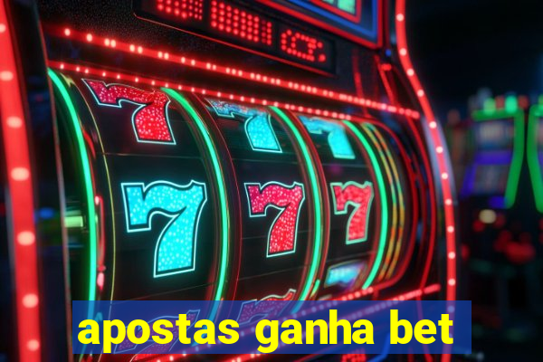 apostas ganha bet