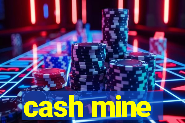 cash mine