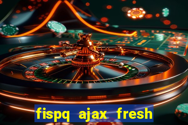 fispq ajax fresh limpeza profunda