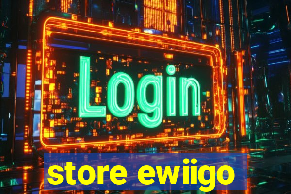 store ewiigo