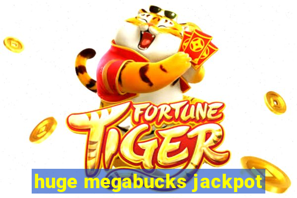 huge megabucks jackpot