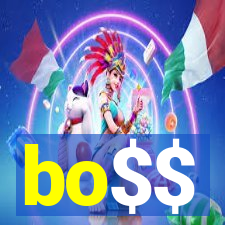 bo$$