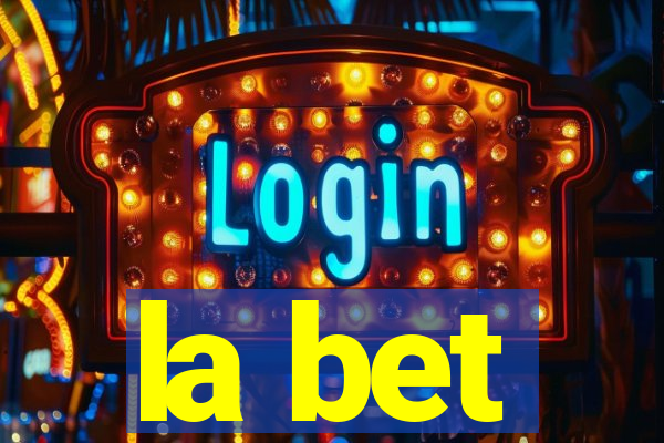 la bet