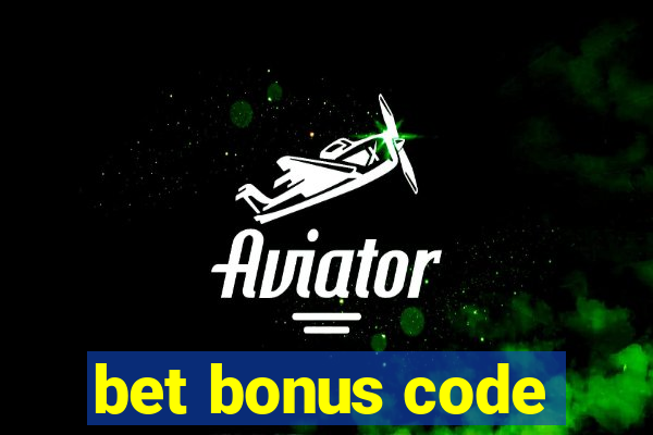 bet bonus code