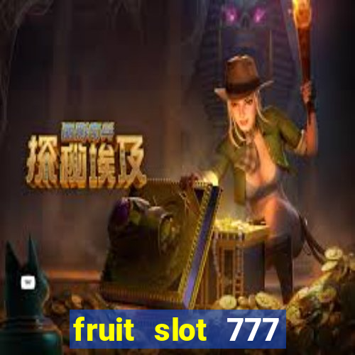 fruit slot 777 star bar