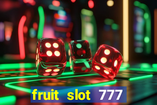 fruit slot 777 star bar