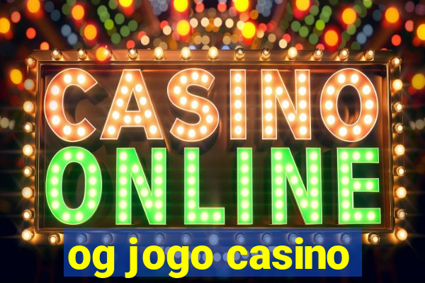 og jogo casino