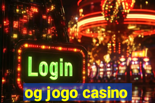 og jogo casino