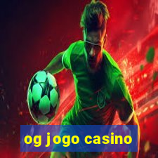 og jogo casino