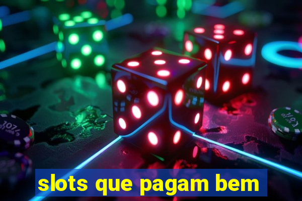 slots que pagam bem