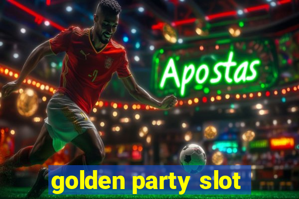 golden party slot