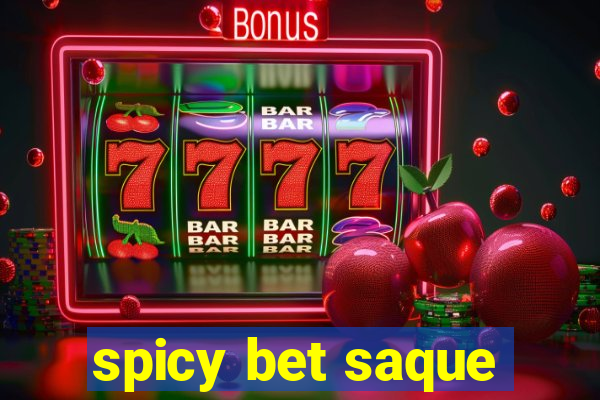 spicy bet saque