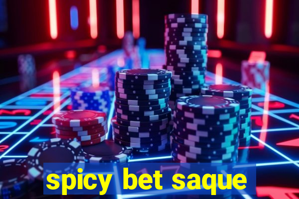 spicy bet saque