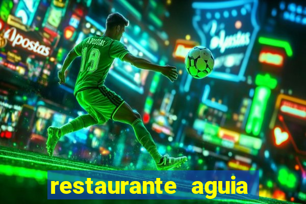 restaurante aguia de haia