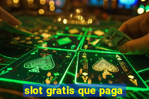 slot gratis que paga