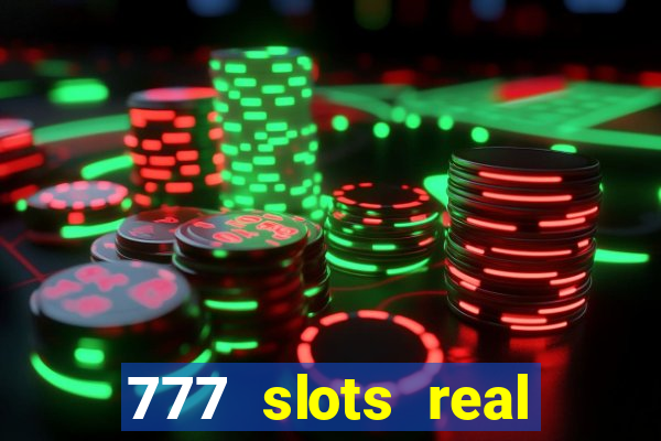 777 slots real cash 2023