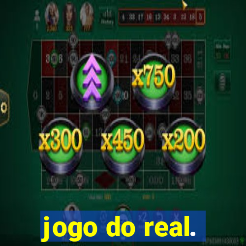 jogo do real.