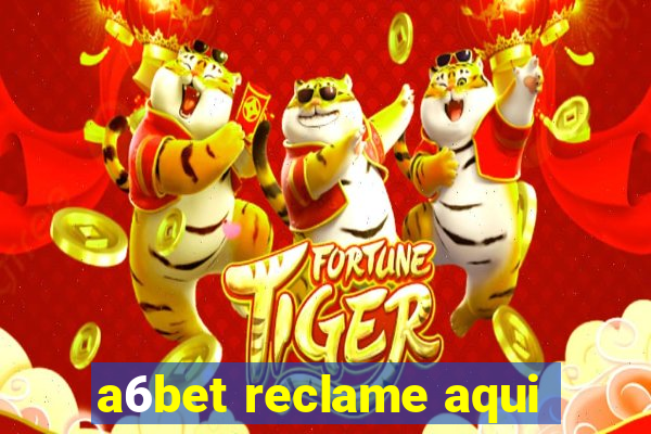 a6bet reclame aqui