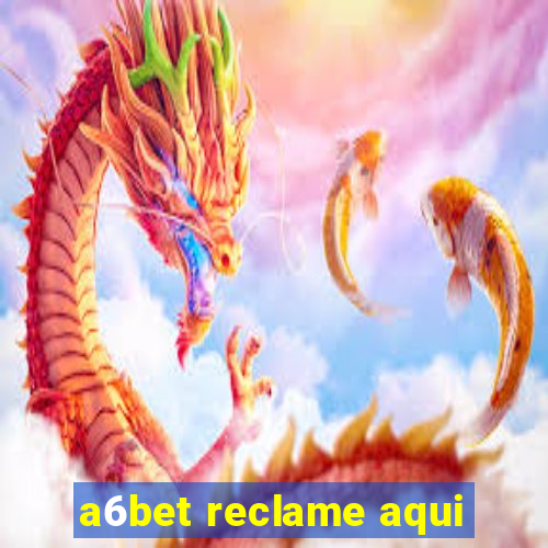 a6bet reclame aqui