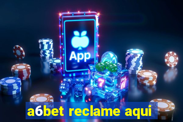 a6bet reclame aqui