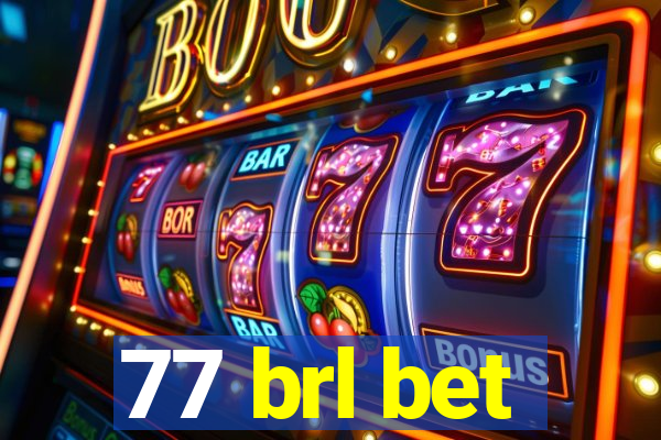 77 brl bet