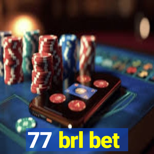 77 brl bet