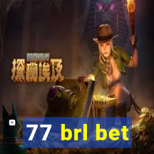 77 brl bet