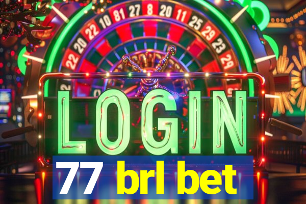 77 brl bet