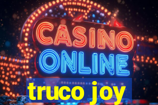 truco joy