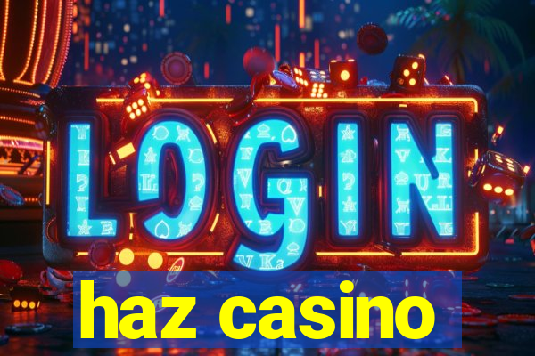 haz casino