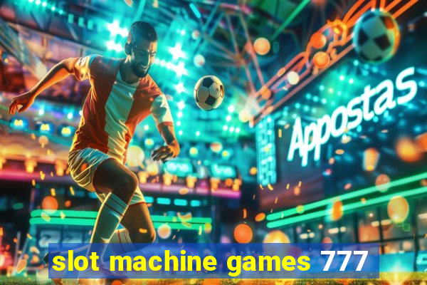 slot machine games 777