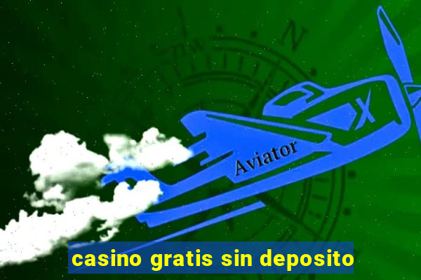 casino gratis sin deposito