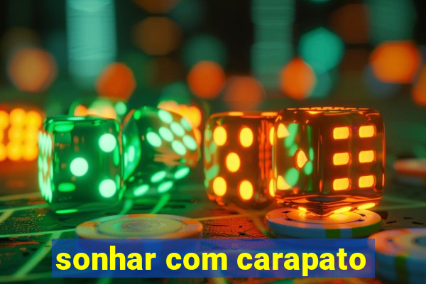 sonhar com carapato