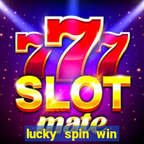 lucky spin win real money gcash