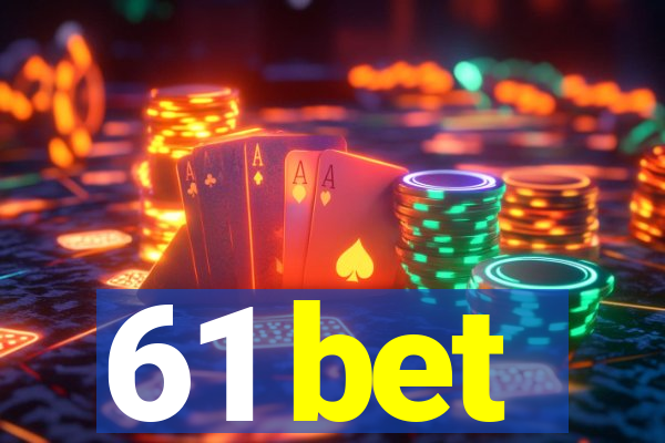 61 bet