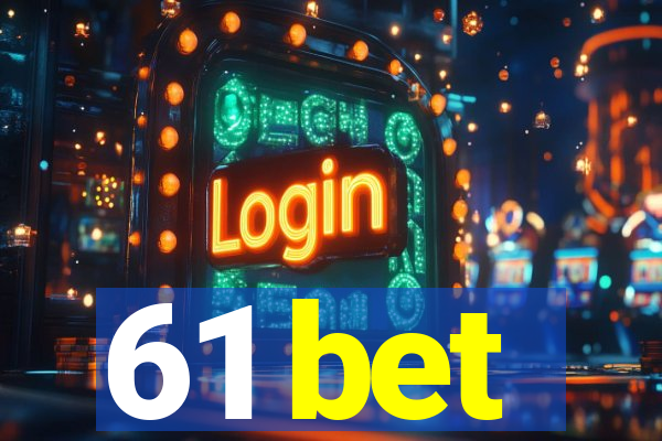 61 bet