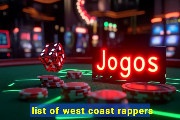 list of west coast rappers