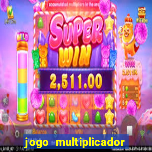 jogo multiplicador de dinheiro