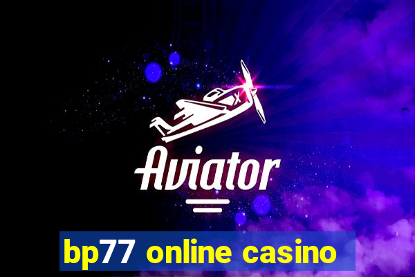 bp77 online casino