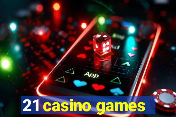 21 casino games