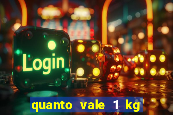 quanto vale 1 kg de lacre de latinha 2024