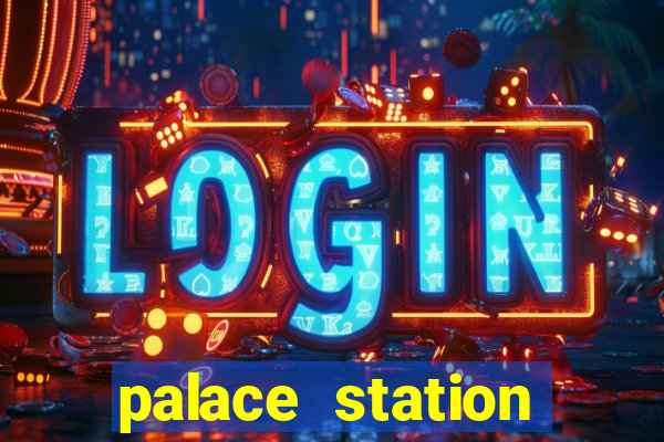 palace station hotel casino