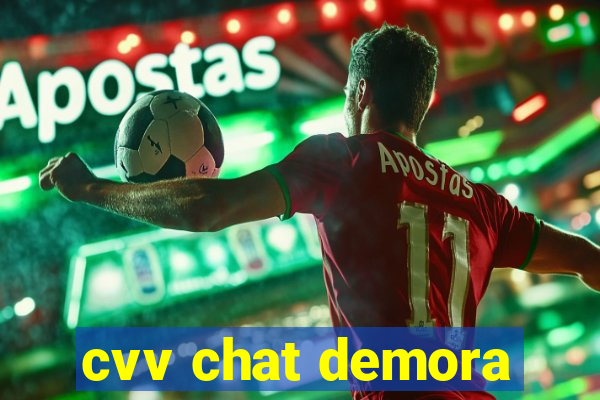 cvv chat demora