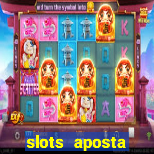 slots aposta m铆nima 1 centavo